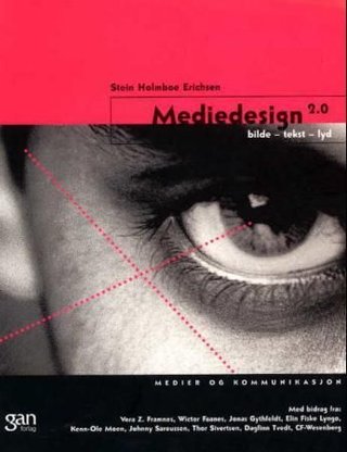 Mediedesign - bilde - tekst - lyd : medier og kommunikasjon