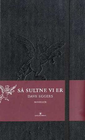 "Så sultne vi er" av Dave Eggers