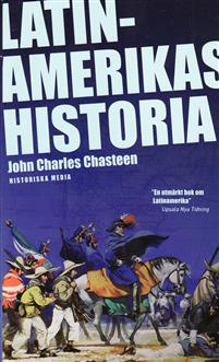 "Latinamerikas historia" av John Charles Chasteen