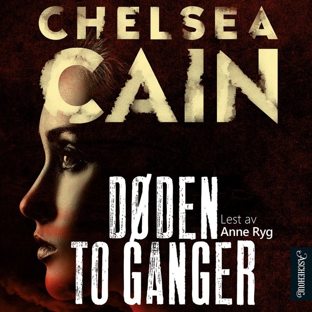 "Døden to ganger" av Chelsea Cain