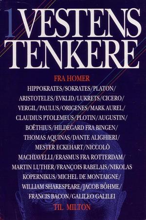 Vestens tenkere. Bd. 1 - fra Homer til Milton
