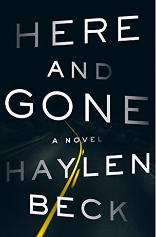"Here and Gone A Novel" av Haylen Beck