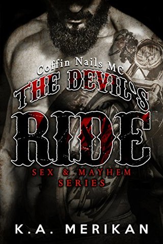 "The Devil's Ride Coffin Nails MC (gay motorcycle club romance novel) (Sex & Mayhem Book 2)" av K.A. Merikan