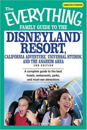 "The Everything Family Guide to Disneyland Resort, California Adventure, Universal Studios, and the Anaheim Area A Complete Guide to the Best Hotels, (Everything (History & Travel))" av Betsy Malloy