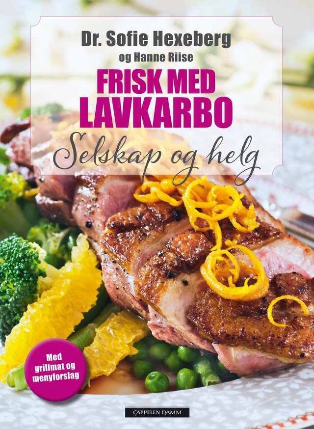 "Frisk med lavkarbo - selskap og helg" av Sofie Hexeberg