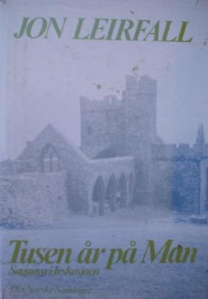 Tusen år på Man - sagaøya i Irskesjøen