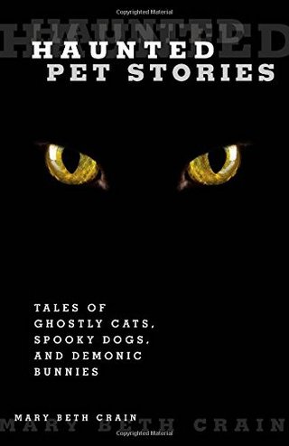 "Haunted Pet Stories Tales Of Ghostly Cats, Spooky Dogs, And Demonic Bunnies" av Mary Beth Crain