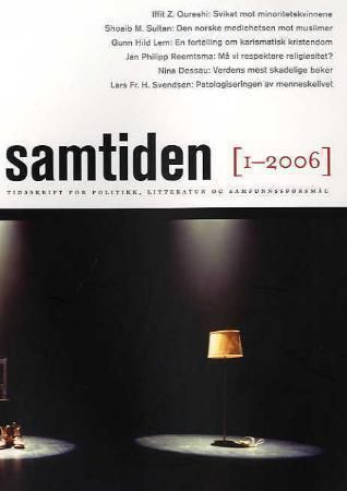 Samtiden. Hefte 1 2006 - tidsskrift for politikk, litteratur og samfunnsspørsmål