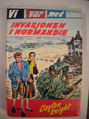 Vi var med invasjonen i Normandie