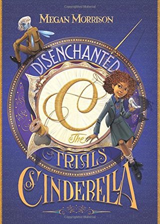 "Disenchanted The Trials of Cinderella (Tyme #2)" av Megan Morrison