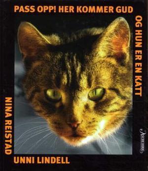 "Pass opp! - her kommer Gud og hun er en katt" av Unni Lindell