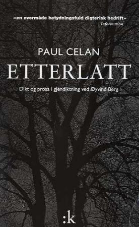 "Etterlatt - dikt og prosa i utvalg" av Paul Celan