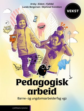 "Pedagogisk arbeid Unibok - Digital lærebok : barne- og ungdomsarbeiderfag vg2" av Anne Siri Fjelldal