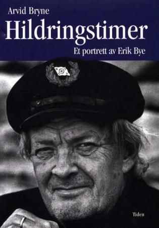 Hildringstimer - et portrett av Erik Bye