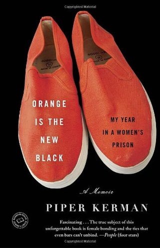 "Orange Is the New Black My Year in a Women's Prison" av Piper Kerman