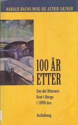 100 år etter - om det litterære livet i Norge i 1890-åra