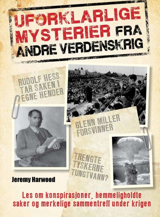 Uforklarlige mysterier fra andre verdenskrig