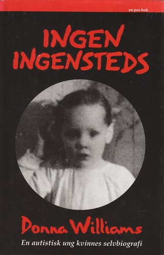 Ingen ingensteds - en autistisk ung kvinnes selvbiografi