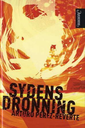 "Sydens dronning" av Arturo Pérez-Reverte