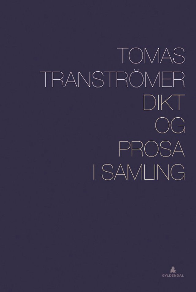 "Dikt og prosa i samling" av Tomas Tranströmer