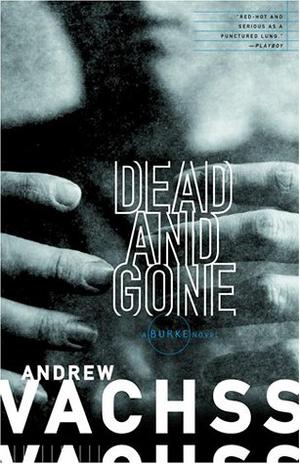 "Dead and Gone (Burke Novels)" av Andrew H. Vachss