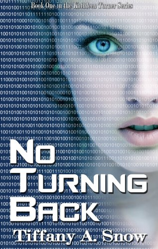 "No Turning Back (Kathleen Turner Series)" av Tiffany A. Snow