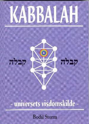 "Kabbalah - universets visdomskilde" av Bodil Storm