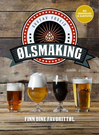 "Ølsmaking finn dine favorittøl" av Gustav Foseid