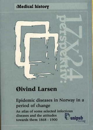 "Epidemic diseases in Norway in a period of change" av Øivind Larsen