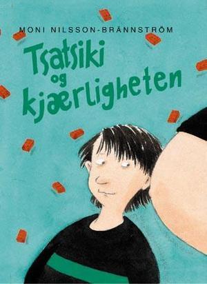 "Tsatsiki og kjærligheten" av Moni Nilsson-Brännström