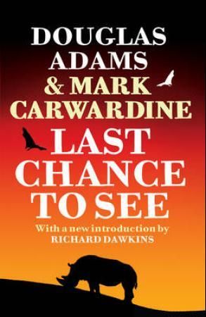 "Last chance to see" av Douglas Adams