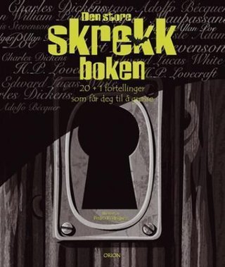 Den store skrekkboken - 20 + 1 fortellinger som får deg til å grøsse