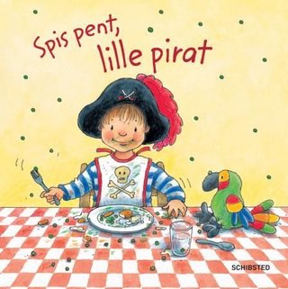 "Spis pent, lille pirat" av Sandra Grimm