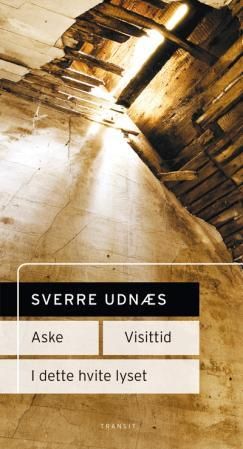 "Aske ; Visittid ; I det hvite lyset" av Sverre Udnæs