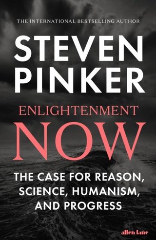 "Enlightenment now" av Steven Pinker