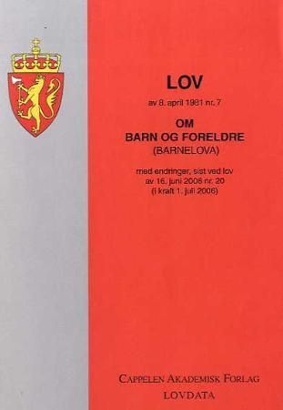 Lov om barn og foreldre (barnelova) av 8. april 1981 nr. 7 - med endringer, sist ved lov av 16. juni 2006 nr. 20 (i kraft 1. juli 2006)
