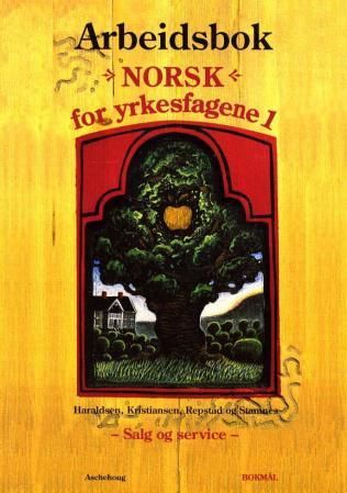 Norsk for yrkesfagene 1 - arbeidsbok : salg og service, modul 1