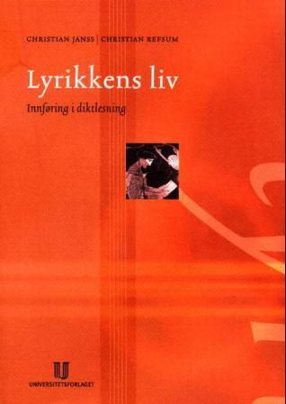 Lyrikkens liv - innføring i diktlesning