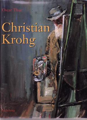 "Christian Krohg" av Oscar Thue