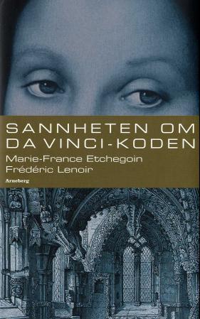 "Sannheten om Da Vinci-koden" av Marie-France Etchegoin
