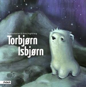 "Torbjørn Isbjørn" av Titus Kodzoman