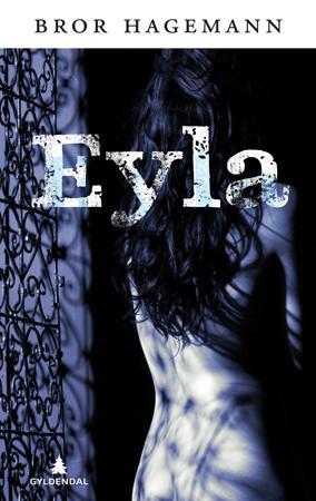 "Eyla - roman" av Bror Hagemann