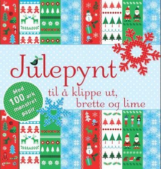 "Julepynt til å klippe ut, brette og lime. Med 100 ark mønstret papir" av Fiona Watt