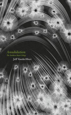 Annihilation - southern reach trilogy 1