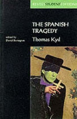 The Spanish Tragedy (Revels Student Editions)