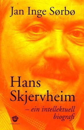 "Hans Skjervheim - ein intellektuell biografi" av Jan Inge Sørbø