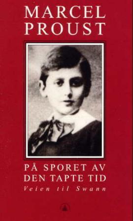 "På sporet av den tapte tid - Bind 1 : Veien til Swann" av Marcel Proust