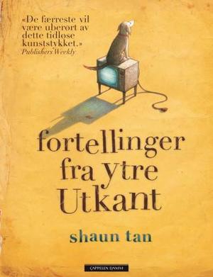 "Fortellinger fra ytre utkant" av Shaun Tan