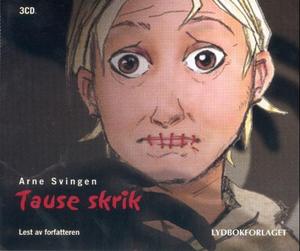 "Tause skrik" av Arne Svingen