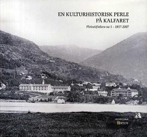 "En kulturhistorisk perle på Kalfaret - pleiestiftelsen no 1- 1857-2007" av Christopher Harris